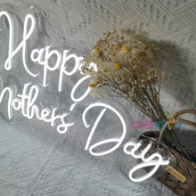 Load image into Gallery viewer, Happy Monther's Day Neon Sign