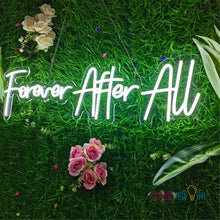 Load image into Gallery viewer, Forever After All Neon Sign