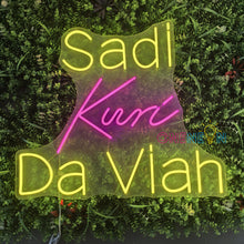 Load image into Gallery viewer, Sadi Kuri Da Viah Neon Sign