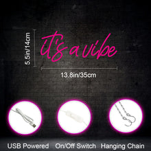 Load image into Gallery viewer, It's a Vibe Neon Sign