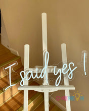 Load image into Gallery viewer, I Said Yes ! Neon Sign