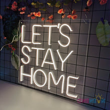 Load image into Gallery viewer, Let's Stay Home Neon Sign