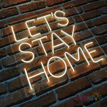 Load image into Gallery viewer, Let's Stay Home Neon Sign