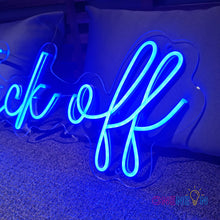 Load image into Gallery viewer, Fuck Off Neon Sign