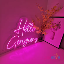 Load image into Gallery viewer, Hello Gorgeous Neon Sign