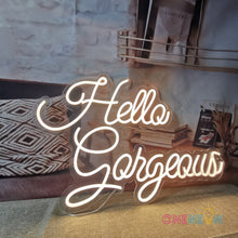 Load image into Gallery viewer, Hello Gorgeous Neon Sign