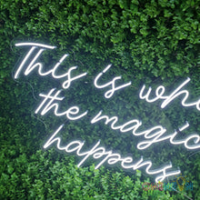 Load image into Gallery viewer, This Is Where The Magic Happens Neon Sign