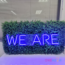 Load image into Gallery viewer, We Are Neon Sign