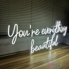 Load image into Gallery viewer, You're Everything Beautiful Neon Sign