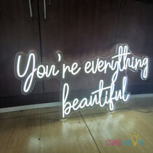 Load image into Gallery viewer, You're Everything Beautiful Neon Sign