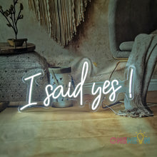 Load image into Gallery viewer, I Said Yes ! Neon Sign