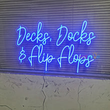 Load image into Gallery viewer, Decks,Docks & Flip Flops Neon Sign
