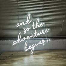 Load image into Gallery viewer, And So The Adventure Begin Neon Sign