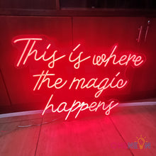 Load image into Gallery viewer, This Is Where The Magic Happens Neon Sign