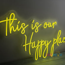 Load image into Gallery viewer, This is Our Happy Place Neon Sign