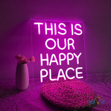 Load image into Gallery viewer, This is Our Happy Place Neon Sign