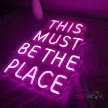 Load image into Gallery viewer, This Must Be The Place Neon Sign