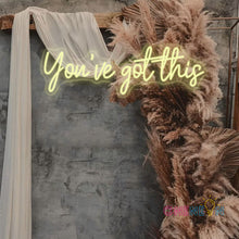 Load image into Gallery viewer, You've got this Neon Sign