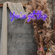 Load image into Gallery viewer, You've got this Neon Sign