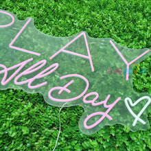 Load image into Gallery viewer, Play All Day Neon Sign
