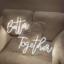Load image into Gallery viewer, Better Together Neon Sign
