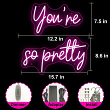 Load image into Gallery viewer, You&#39;re So Pretty Neon Sign
