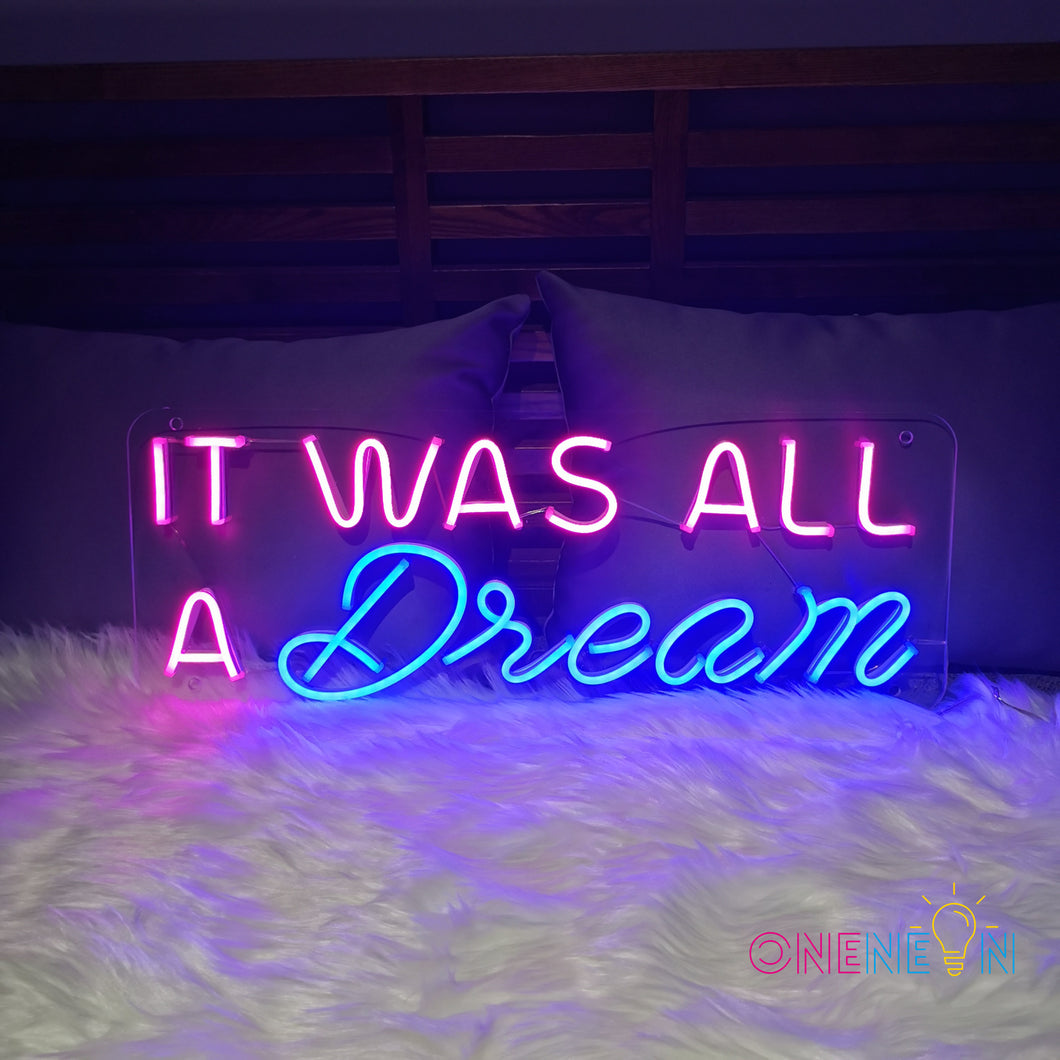 It Was All a Dream Neon Sign