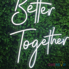 Load image into Gallery viewer, Better Together Neon Sign
