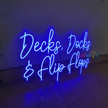 Load image into Gallery viewer, Decks,Docks &amp; Flip Flops Neon Sign
