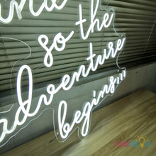 Load image into Gallery viewer, And So The Adventure Begin Neon Sign
